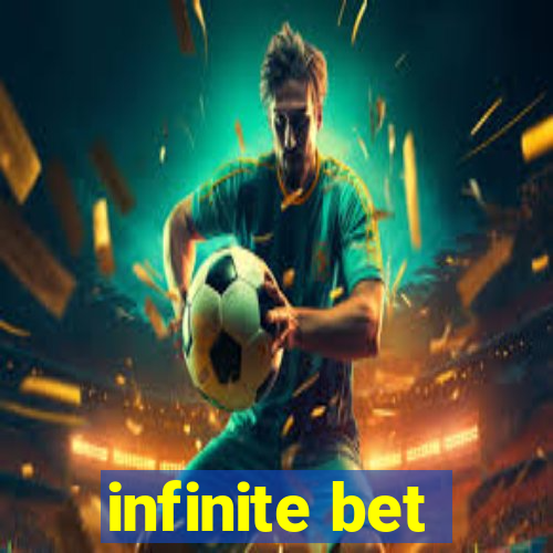 infinite bet